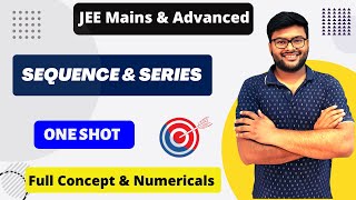 Sequence amp Series One Shot for JEE Main amp Advance I Sequence amp Series One Shot I Ashish Sir [upl. by Kitrak]