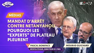 MANDAT D’ARRÊT CONTRE NETANYAHOU  POURQUOI LES quotEXPERTSquot DE PLATEAU PLEURENT AVEC PASCAL BONIFACE [upl. by Rosen]