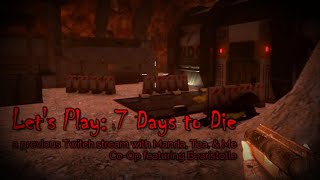 Lets Play 7 Days to Die Episode 16 [upl. by Eidnil]