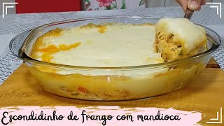 ESCONDIDINHO DE FRANGO COM MANDIOCA  Receitas da Kaká [upl. by Anitroc]