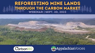 Appalachian Voices Reforesting Mine Lands Through the Carbon Market  Webinar  2023 [upl. by Gonzalez73]