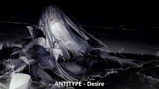 Nightcore ANTITYPE  Desire with lyrics [upl. by Rolo675]