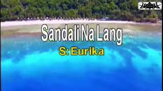 Sandali Na Lang Karaoke By  Eurika [upl. by Murdocca]