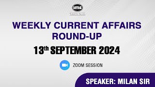 Weekly Current Affairs RoundUp  13th Sep 2024  Speaker Milan sir [upl. by Carhart]