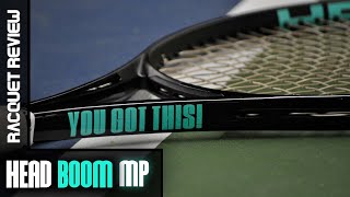 YOU GOT THIS Head Boom MP Racquet Review [upl. by Nevanod]