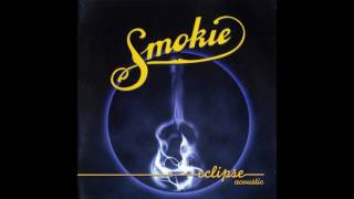 Smokie  If you think you know how to love me Acoustic version [upl. by Orimar752]