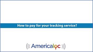 How to pay for your tracking service  Americaloc [upl. by Lynd]