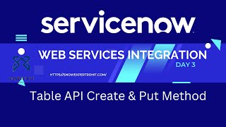 Web Services Integration Day 3  Table API Create Put and Patch method in ServiceNow [upl. by Gabriel]