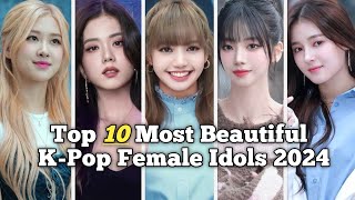 Top 10 Most Beautiful KPop Female Idols in 2024  Only Top10 [upl. by Enert]