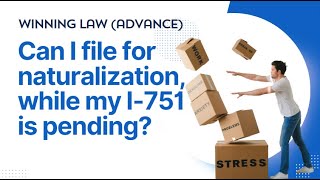 Can I file for naturalization while my I751 is pending wwwlawofficehoustoncom [upl. by Fosdick]