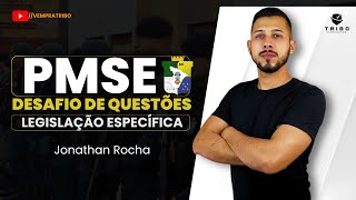 PMSE  DESAFIO DE QUESTÕES LEGISLAÇÃO ESPECÍFICA  Prof Jonathan Rocha Tribo Concursos [upl. by Ayoral]