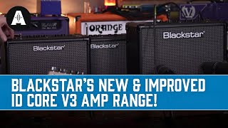 New Blackstar ID Core V3 Amp Range  Whats The Difference [upl. by Kalie]