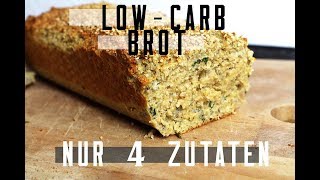 LOW CARB BROT  NUR 4 ZUTATEN [upl. by Leasim56]