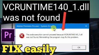 Adobe premiere pro VCRUNTIME1401 was not found [upl. by Sylram]