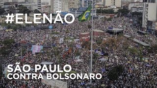 São Paulo contra Bolsonaro  EleNão [upl. by Attevaj]