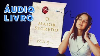 O Maior Segredo  Rhonda Byrne  Áudio Livro [upl. by Stahl640]