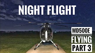 MD500E Flying  Part 3 Startup and Night Flight [upl. by Moran]