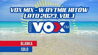 Lato w Rytmie Hitów 2023  OFICJALNY MIX VOX FM  LIPIEC VOL 1 [upl. by Salli]