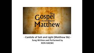 Canticle of Salt and Light Gospel of Matthew 5b by Ron Haeske [upl. by Attlee]