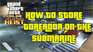 HOW TO STORE THE TOREADOR OR STROMBERG ON YOUR SUBMARINE KOSATKA IN GTA 5 ONLINE [upl. by Llyrat]