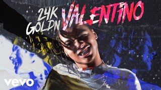 24kGoldn  VALENTINO Official Audio [upl. by Schriever]