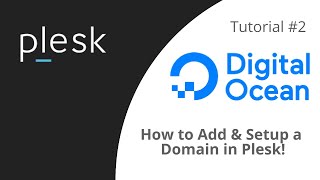 How to Add amp Setup a Domain in Plesk [upl. by Irok241]