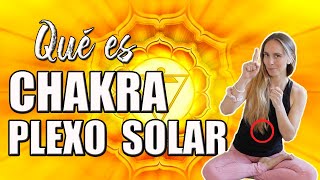 CHAKRA PLEXO SOLAR EXPLICACIÓN 💛Qué es chakra plexo solar [upl. by Richards877]