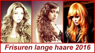 Frisuren lange haare 2016 [upl. by Merriam]