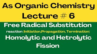 As Organic Chemistry Free Radical Substitution Reaction and its Mechanism Lecture  6 [upl. by Assilen921]