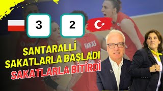 Santarelli Sakatlarla Başladı Sakatlarla Bitirdi Polonya 3 Türkiye 2 [upl. by Cart]