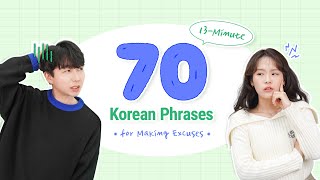 13 Minutes 70 Useful Korean Phrases for Making Excuses [upl. by Ogdan]