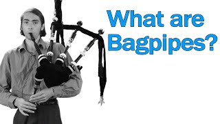 What are BAGPIPES [upl. by Atselec]