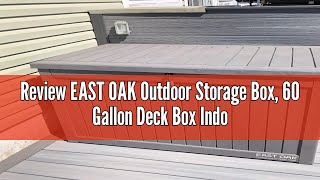 Review EAST OAK Outdoor Storage Box 60 Gallon Deck Box Indoor and Outdoor Use Waterproof Resin Sto [upl. by Ilecara374]