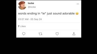 “words ending in ‘ie’ just sound adorable” [upl. by Vachill929]