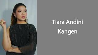 TIARA ANDINI  KANGEN COVER Lyrics [upl. by Czarra]