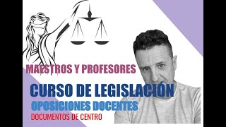 Documentos de Centro  LEGISLACIÓN OPOSICIONES DOCENTES [upl. by Anirol]