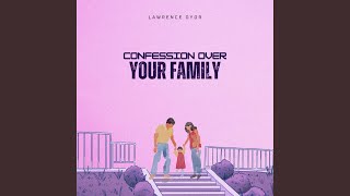 Confession Over my Family [upl. by Nomrah]