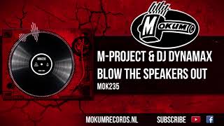 MProject amp DJ Dynamax  Blow The Speakers Out [upl. by Nosyt]