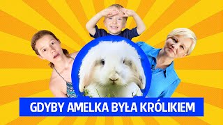 Gdyby Amelka była królikiem [upl. by Annel]