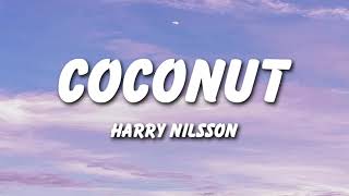 Harry Nilsson  Coconut Lyrics [upl. by Fineberg]