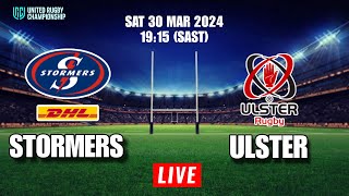 DHL STORMERS vs ULSTER  United Rugby Championship  Live score [upl. by Illoh]