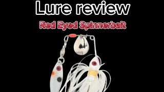 Red Eyed Spinnerbait Lure review [upl. by Idorb]