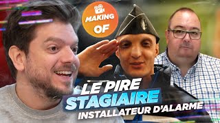 Le Pire Stagiaire Installateur dalarme  le makingof [upl. by Strep504]