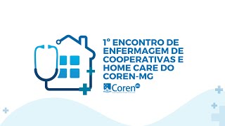 1º Encontro de Enfermagem de Cooperativas e Home Care do CorenMG [upl. by Nuahsad]