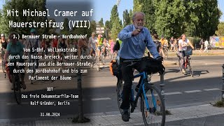 Mit Michael Cramer am 31 August 2024 auf Mauerstreifzug VIII  Part 3 [upl. by Ysset]