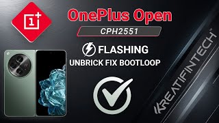 OnePlus Open CPH2551 Flashing Unbrick Fix Bootloop Error System Destroyed ✅ [upl. by Eelarac]