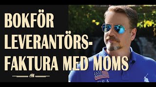 Bokför Leverantörsfaktura med moms [upl. by Lukas]