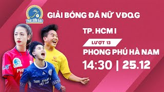 🔴Trực tiếp TP Hồ Chí Minh I  Phong Phú Hà Nam  Giải bóng đá nữ VĐQG  Cúp Thái Sơn Bắc 2023 [upl. by Harvison]