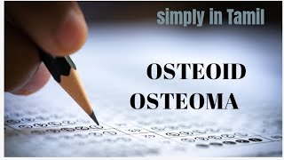 Osteoid osteoma  Detailed explanation in Tamil [upl. by Jordon]