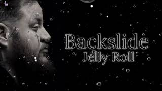 Jelly Roll  Backslide  Song [upl. by Yelsha]